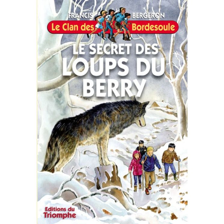 Le Clan des Bordesoule - Tome 27 - Le secret des loups du Berry