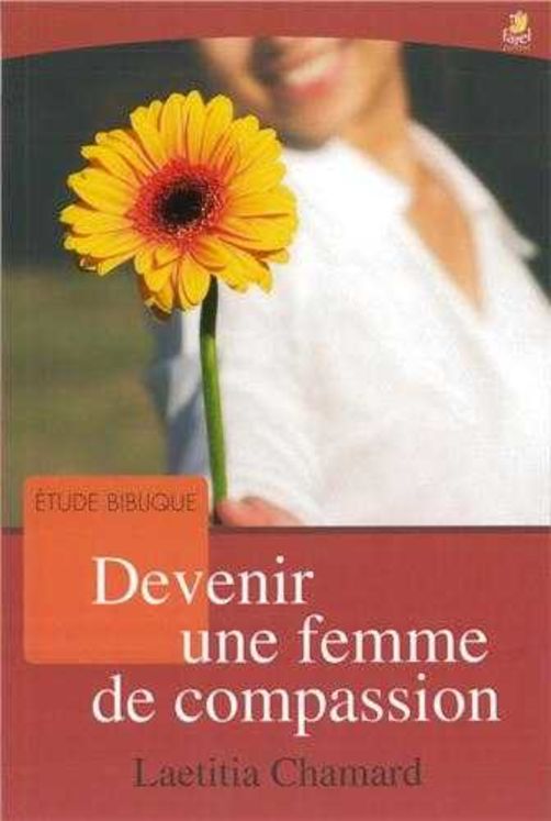 Devenir une femme de compassion