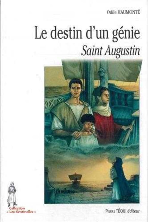 Le destin d´un génie - Saint Augustin - Les sentinelles