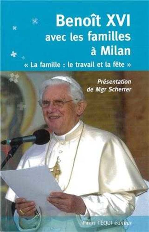 Benoît XVI, avec les familles à Milan