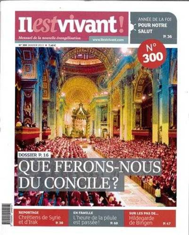 N°300 - Il est vivant - Janvier 2013 - Que ferons-nous du Concile?