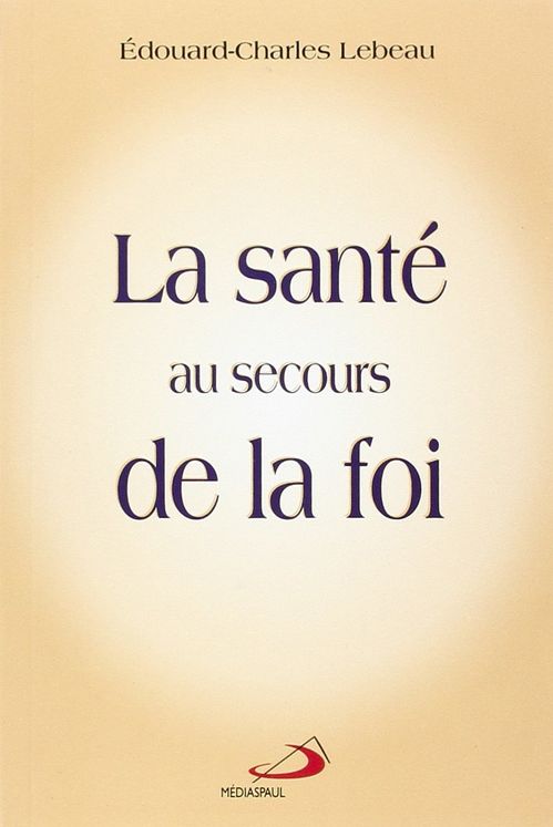 SANTE AU SECOURS DE LA FOI (LA)