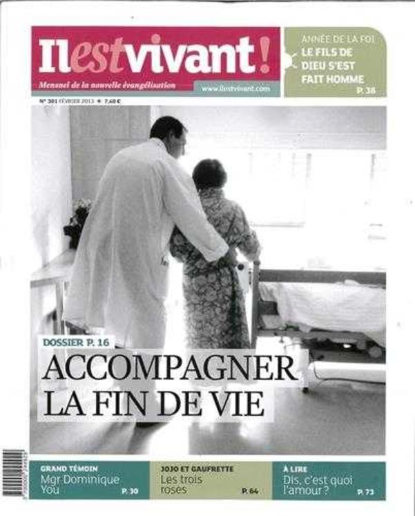 N°301 - Il est vivant - Février 2013 - Accompagner la fin de vie