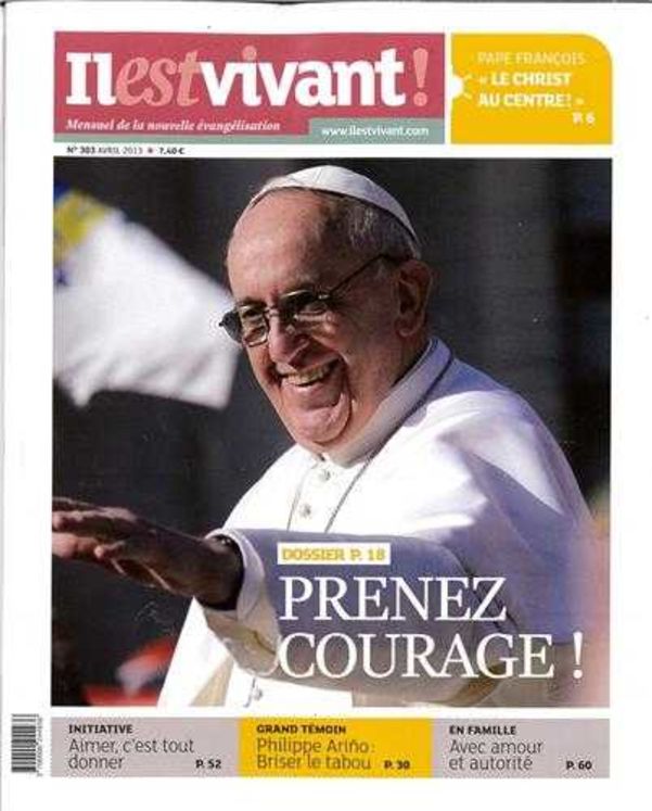 N°303 - Il est vivant - Avril 2013 - Prenez courage !