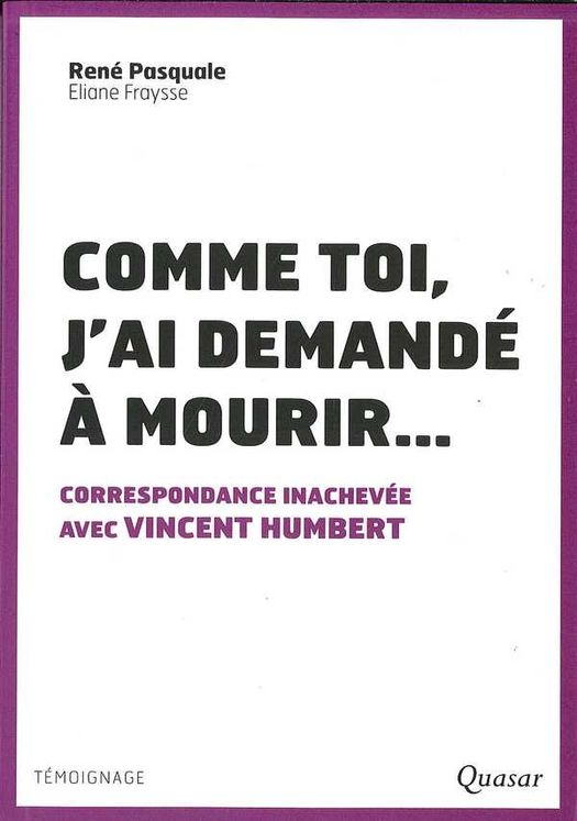 Comme toi, j´ai demandé à mourir