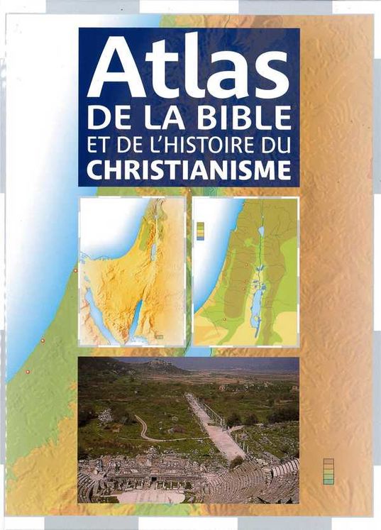 Atlas de la Bible et de l´histoire du Christianisme