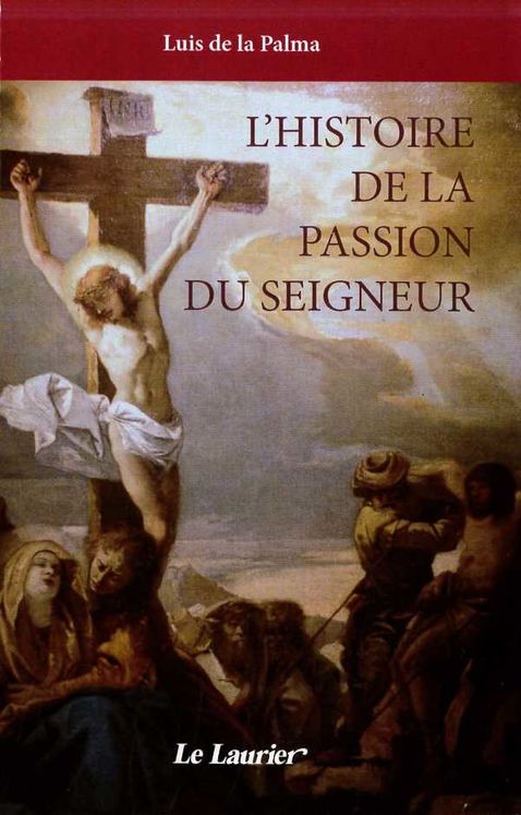 L´Histoire de la Passion du seigneur