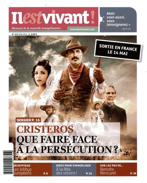 N°315 - Il est vivant - Mai 2014 - Cristeros, que faire face à la persécution ?