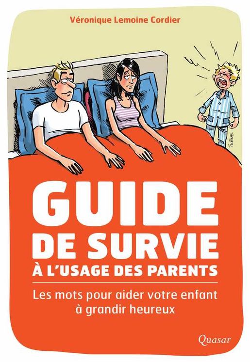 Guide de survie à l´usage des parents