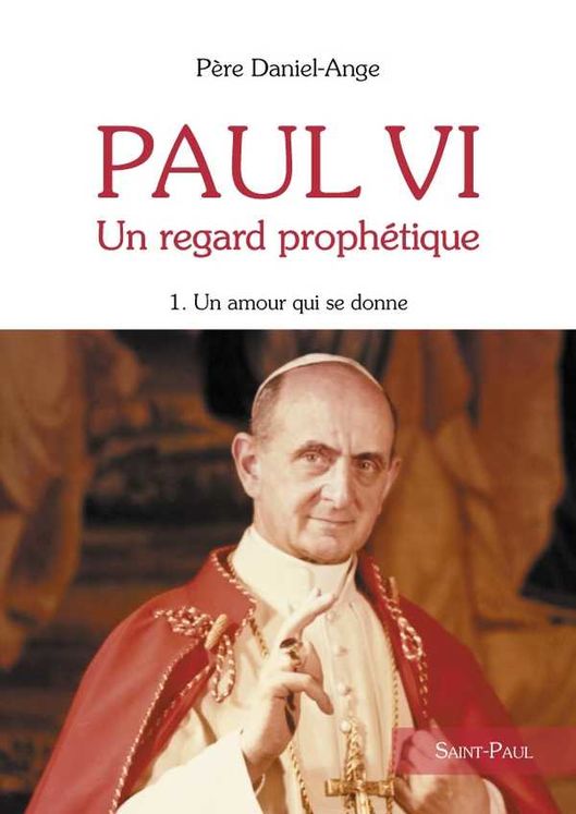 Paul VI, un regard prophétique - Tome 1