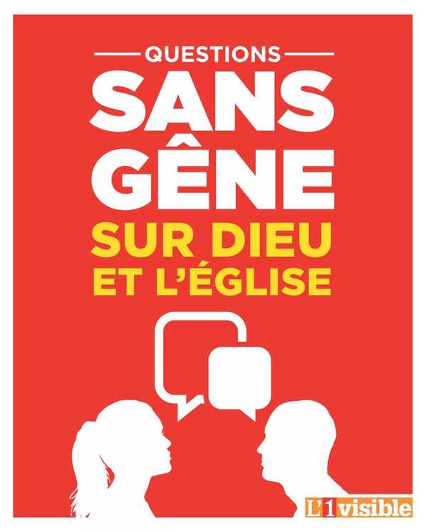 Questions sans gêne sur Dieu et l´Eglise