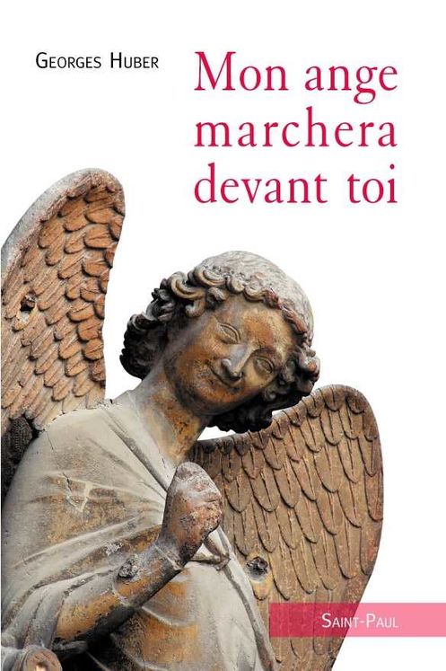 Mon ange marchera devant toi (nouvelle édition)