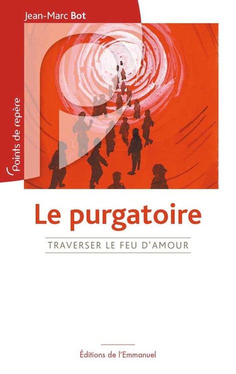 Le Purgatoire - Traverser le feu d´Amour