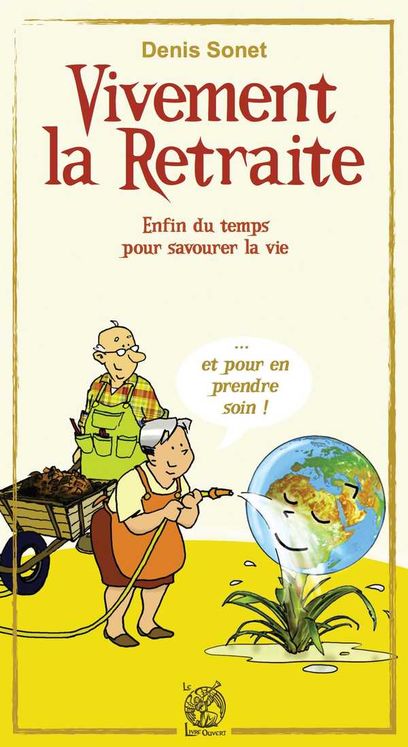 Vivement la retraite !