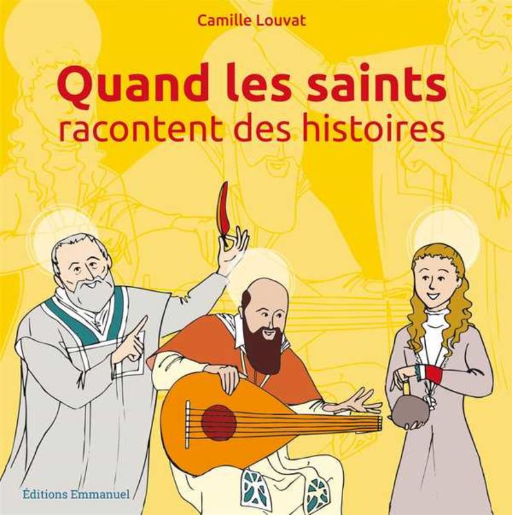 Quand les saints racontent des histoires