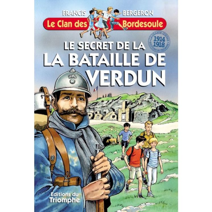 Le Clan des Bordesoule - Tome 32 - Le secret de la bataille de Verdun