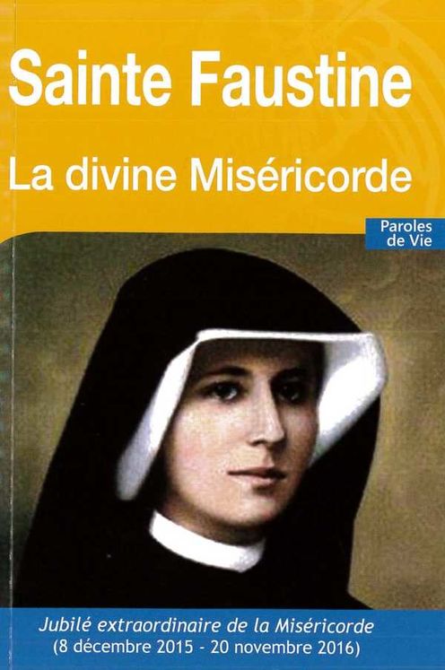 Sainte Faustine - La divine Miséricorde - Nouvelle édition