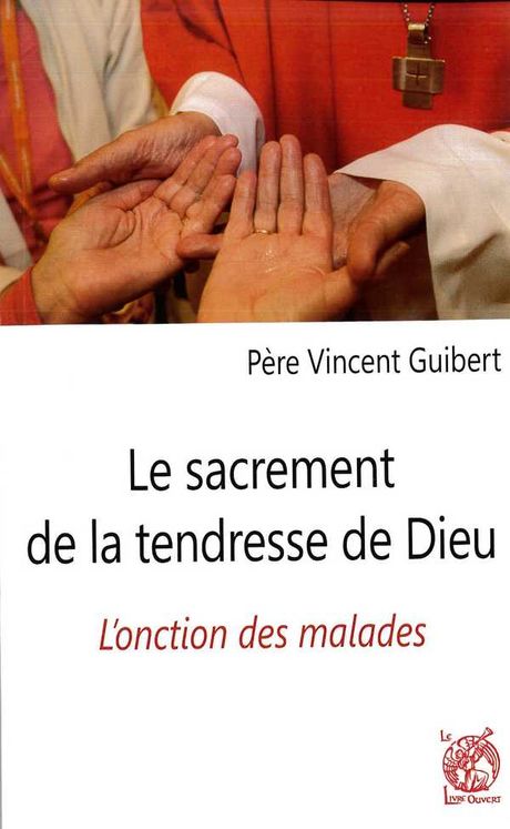 Le sacrement de la tendresse de Dieu V. Guibert