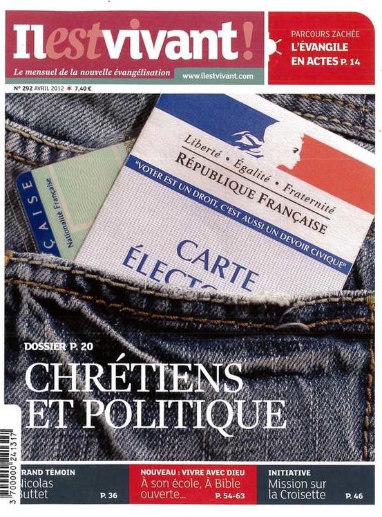 N°292 - Il est vivant Nouvelle formule - Avril 2012 - Chrétiens et politique