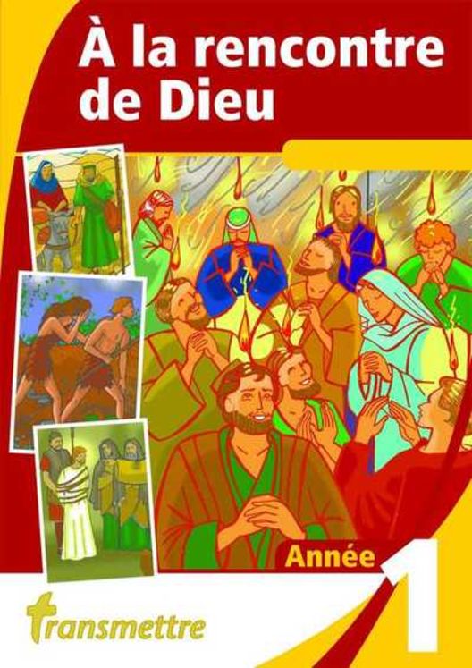 A la rencontre de Dieu - Année 1