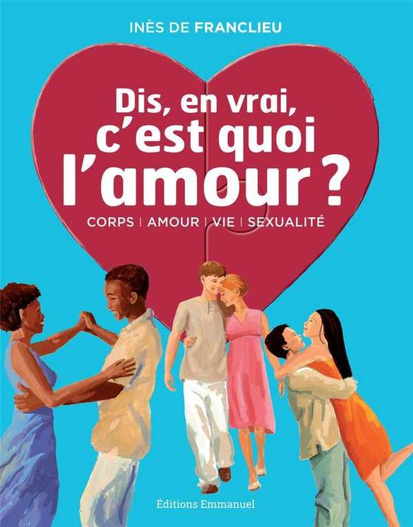 Dis, en vrai, c´est quoi l´amour ? - Nouvelle édition