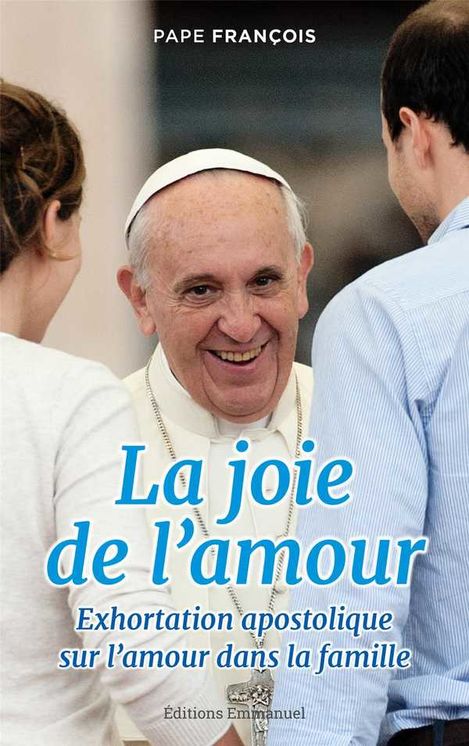 La joie de l´amour - Amoris Laetitia