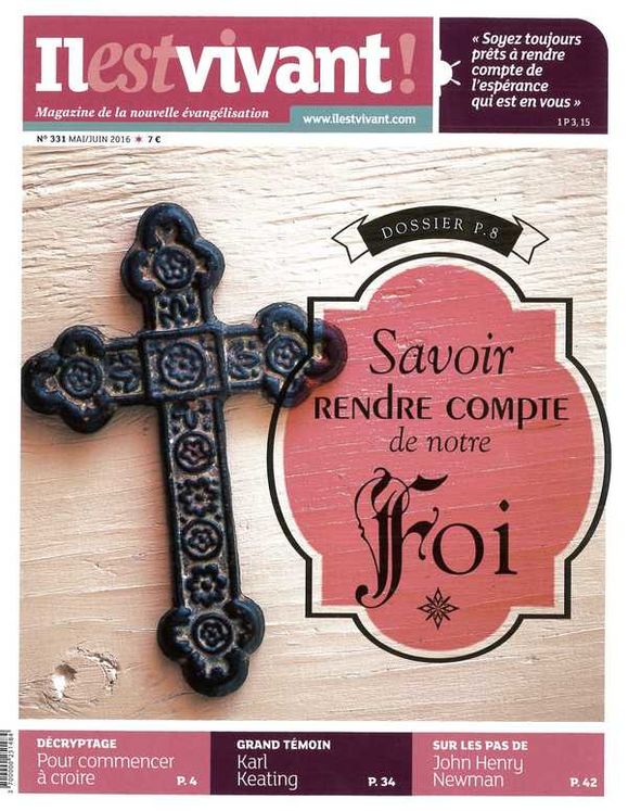 N°331 -  Il est Vivant Mai/Juin 2016 - Savoir rendre compte de notre Foi