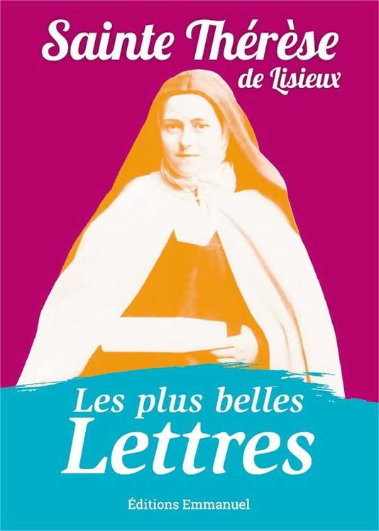 Les plus belles lettres de Thérèse de Lisieux