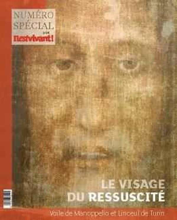 N°332 -  Il est Vivant Juillet/Août/Septembre 2016 - Le visage du ressuscité