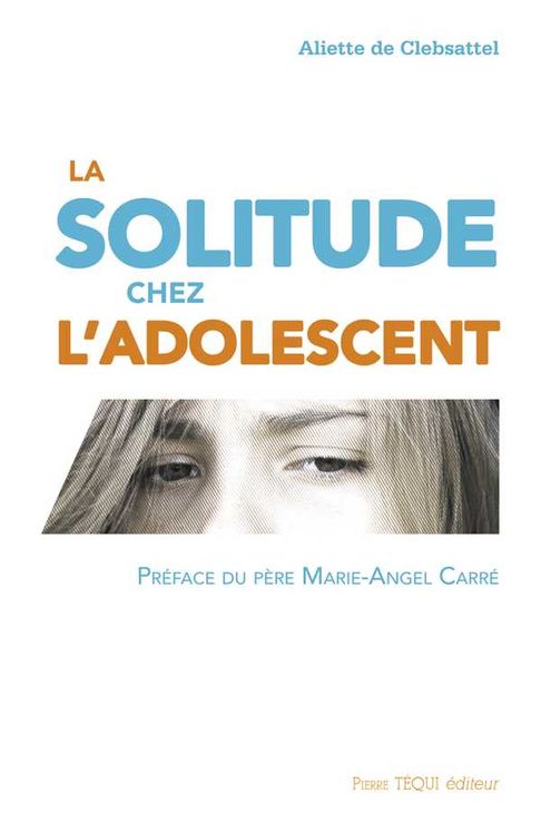 La solitude chez l’adolescent