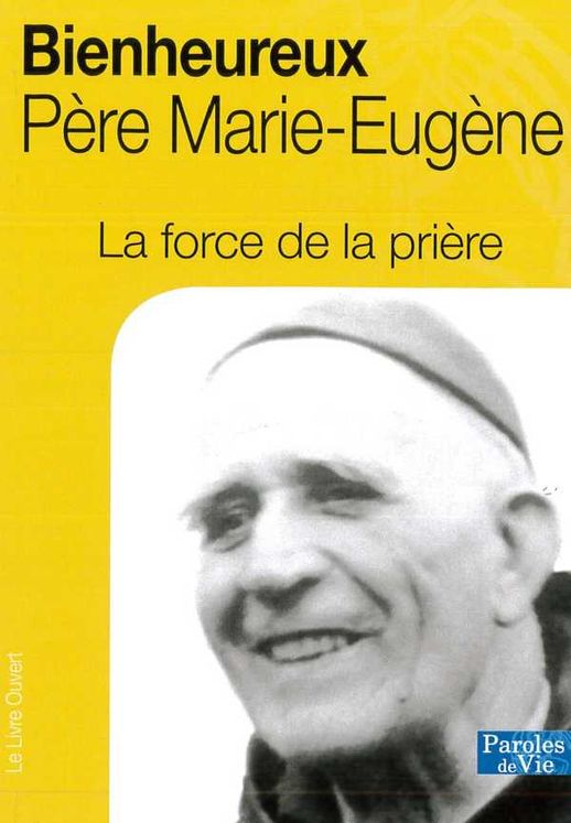 La force de la prière, Bienheureux Père Marie-Eugène