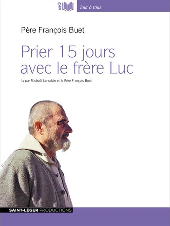 Prier 15 jours avec le frère Luc - Audiolivre MP3