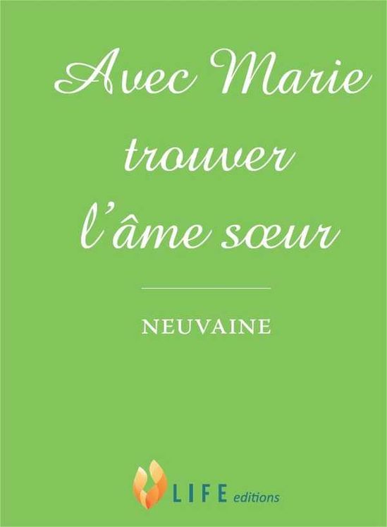 Avec Marie trouver l´âme soeur