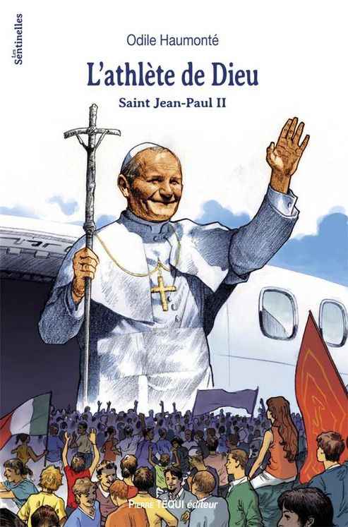 L´athlète de Dieu - Saint Jean-Paul II