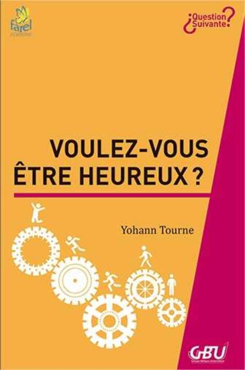 Voulez-vous être heureux ?