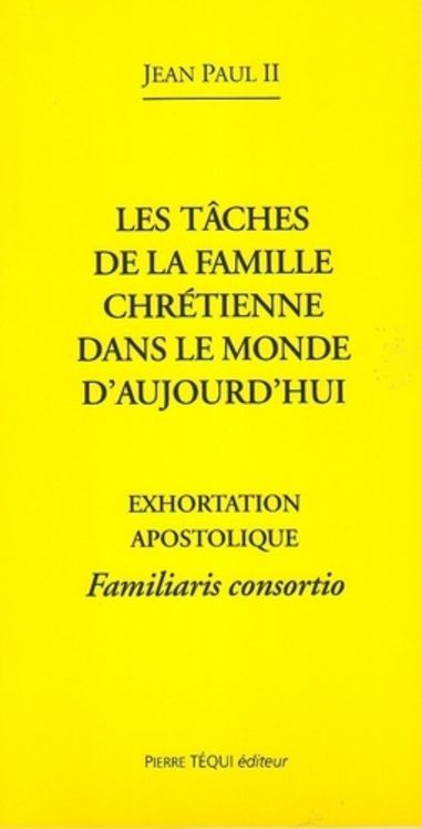 Les tâches de la famille chrétienne dans le monde d´aujourd´hui - Familiaris consortio