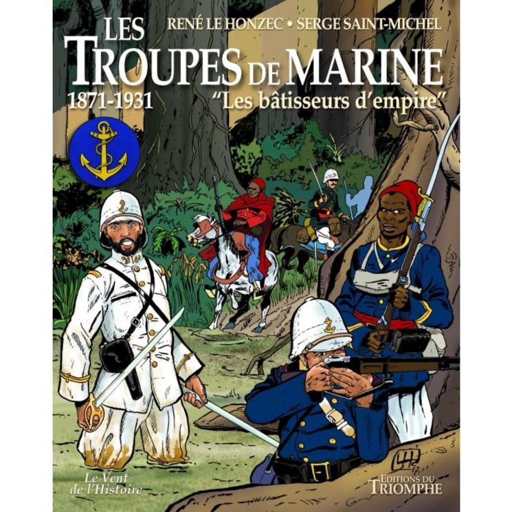 Les troupes de Marine T2 - Les bâtisseurs de l´Empire - 1871-1931 - BD