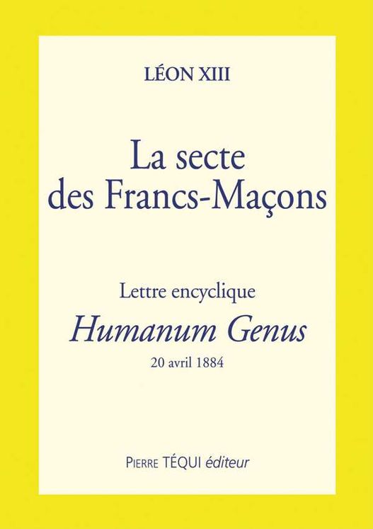 La Secte des Francs Maçons - Humanum Genus