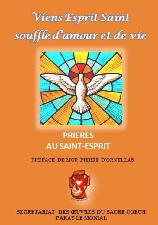 Viens Esprit Saint ! Souffle d’amour et de vie, prières à l´Esprit Saint