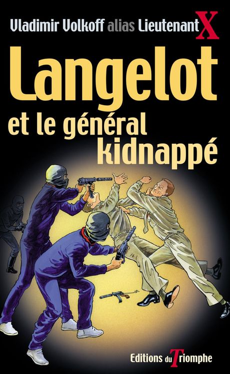 Langelot Tome 37 - Langelot et le général kidnappé