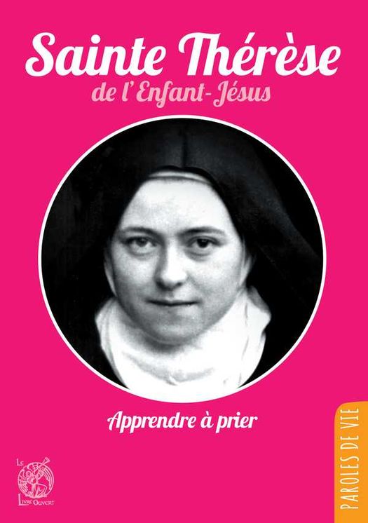 Sainte Thérèse de l´Enfant-Jésus,  Apprendre à prier - Nouvelle édition