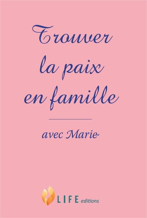 Trouver la paix en famille avec Marie