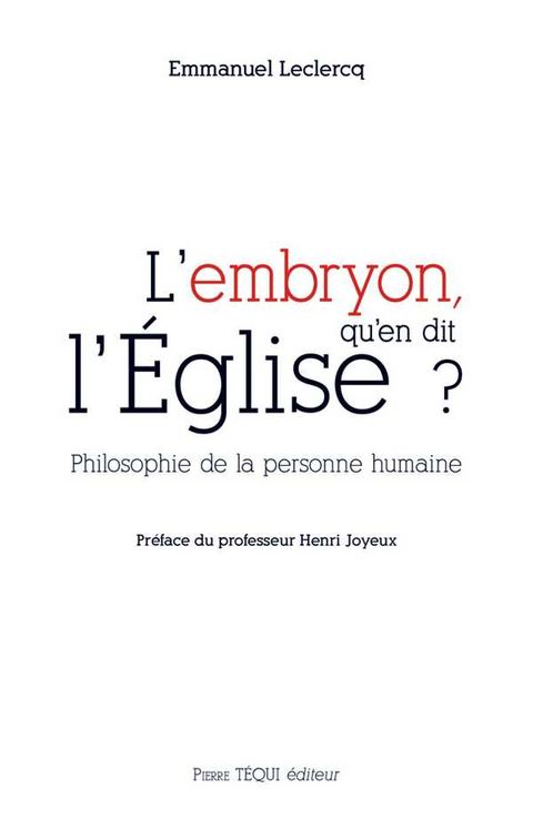 L´embryon, qu´en dit l´Église ?