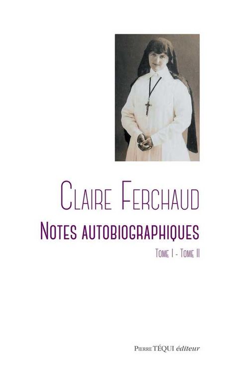 Claire Ferchaud - Notes autobiographiques