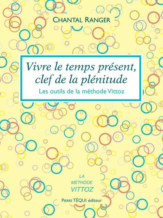 Vivre le temps présent, clef de la plénitude