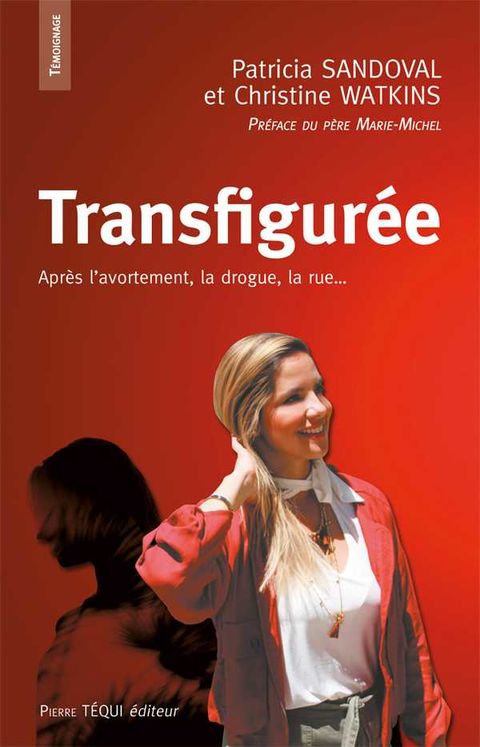 Transfigurée, après l´avortement, la drogue, la rue...