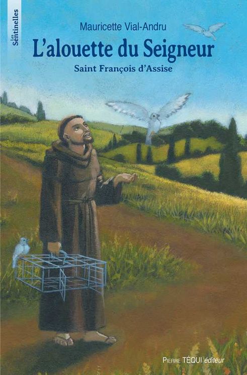 L´alouette du Seigneur, François d´Assise - Les sentinelles