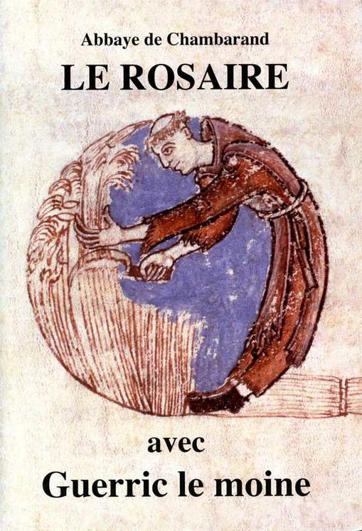 Le Rosaire - Textes de Guerric le moine