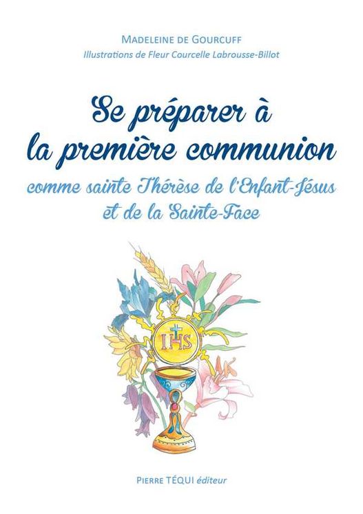 Se préparer à la première communion comme sainte Thérèse de l´Enfant-Jésus et de la Sainte-Face