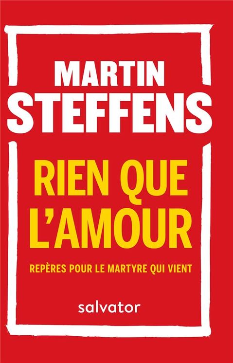 Rien que l´amour. repères pour le martyre qui vient (poche)